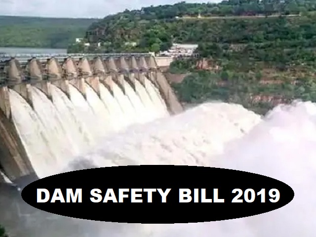 Explained: Dam Safety Bill 2019- Provisions & Details 
